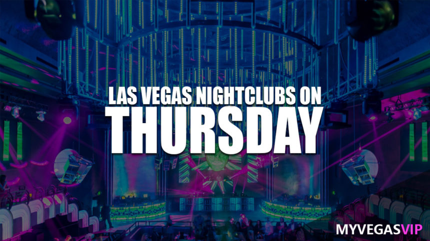 Top Las Vegas Nightclubs Open On Thursday Night