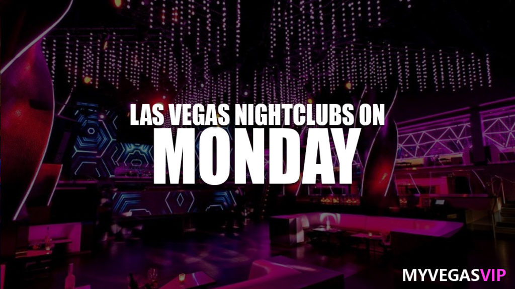 Las Vegas Monday Nightclubs