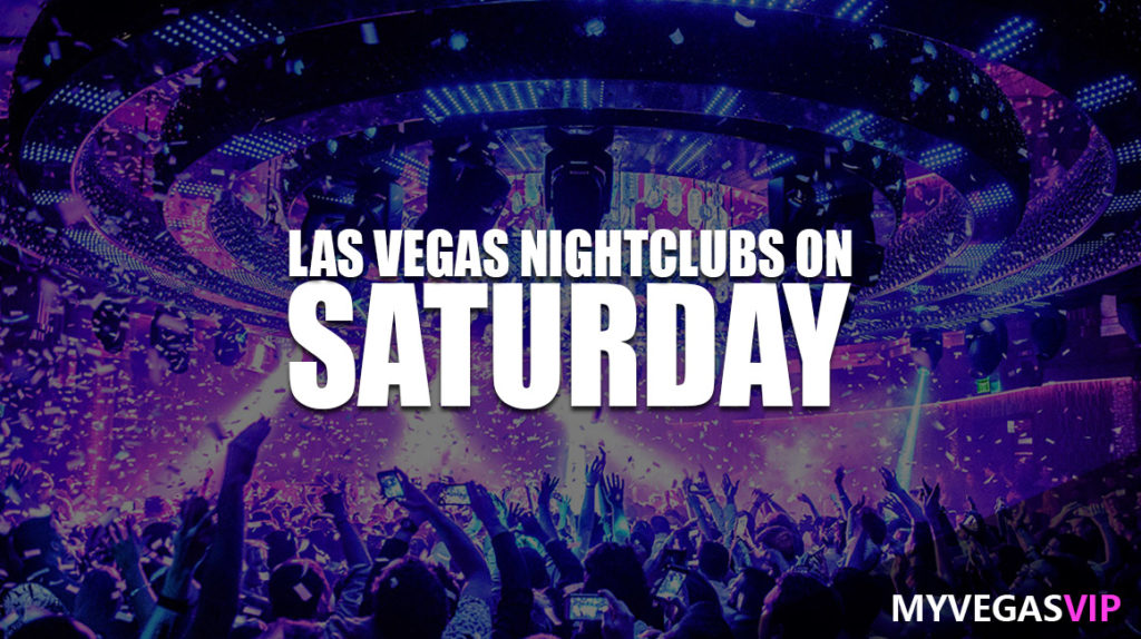 Las Vegas Saturday Nightclubs