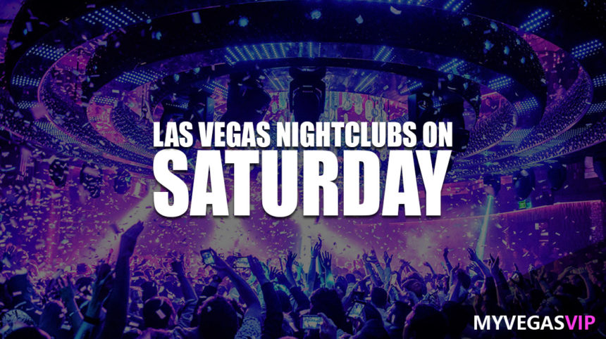 Top Las Vegas Nightclubs Open On Saturday Night