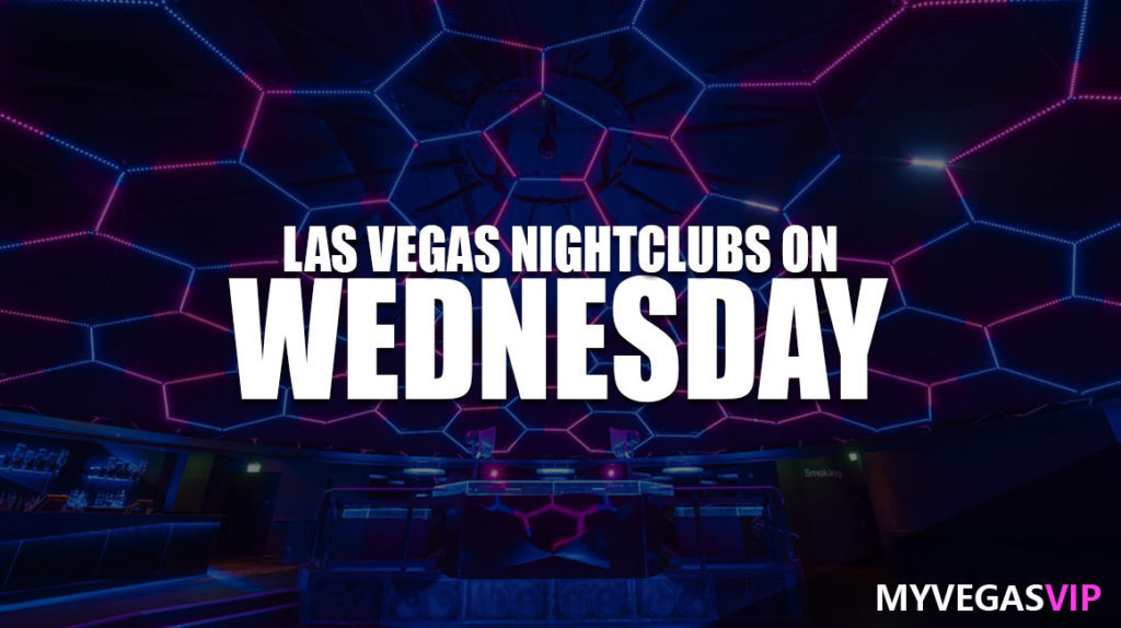 Las Vegas Wednesday Nightclubs